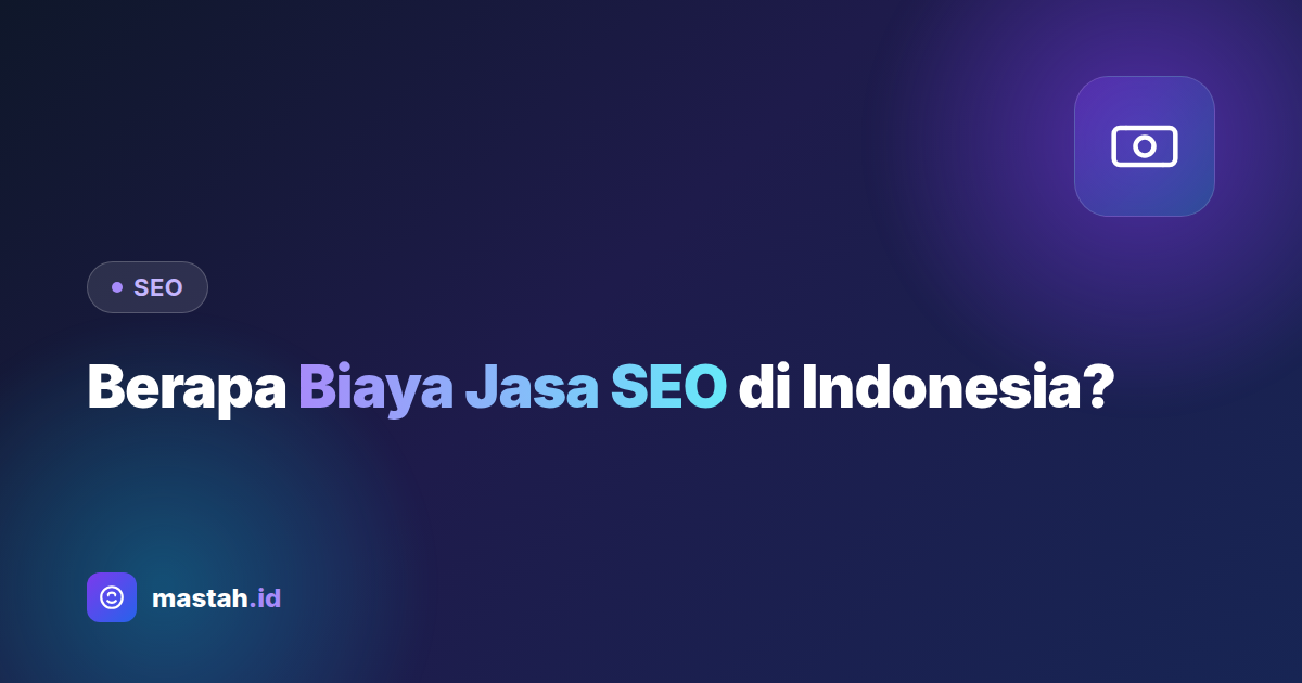Berapa Biaya Jasa SEO di Indonesia? Panduan Lengkap